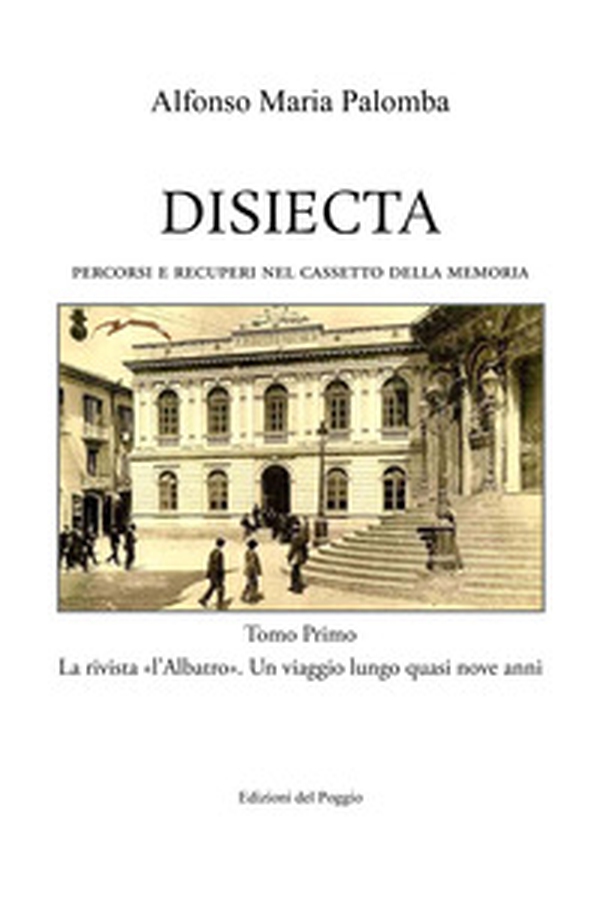 Disiecta. Percorsi e recuperi nel cassetto della memoria - Librerie.coop Disiecta. Percorsi e recuperi nel cassetto della memoria - Librerie.coop