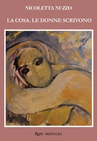 La cosa. Le donne scrivono - Librerie.coop La cosa. Le donne scrivono - Librerie.coop