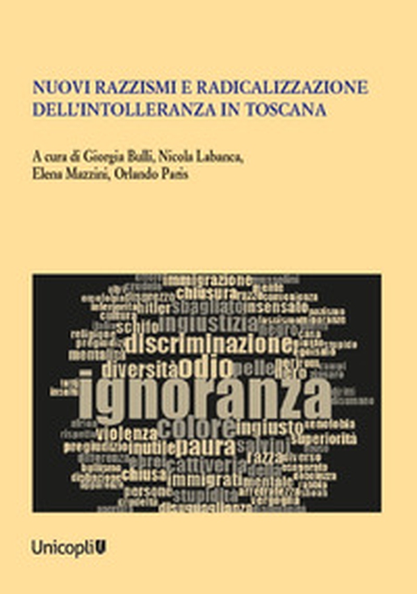 Nuovi razzismi e radicalizzazione dell'intolleranza in Toscana - Librerie.coop Nuovi razzismi e radicalizzazione dell'intolleranza in Toscana - Librerie.coop