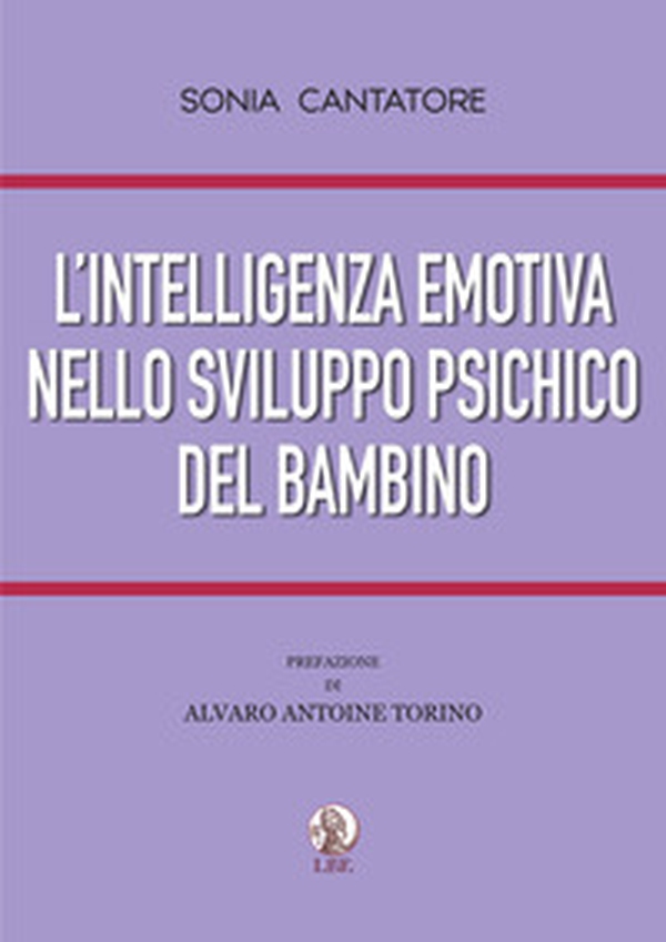 L'intelligenza emotiva nello sviluppo psichico del bambino - Librerie.coop L'intelligenza emotiva nello sviluppo psichico del bambino - Librerie.coop