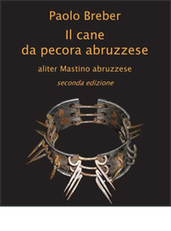 Il cane da pecora abruzzese - Librerie.coop