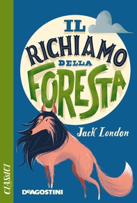 Il richiamo della foresta - Librerie.coop Il richiamo della foresta - Librerie.coop