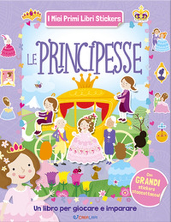 Le principesse. Con adesivi - Librerie.coop Le principesse. Con adesivi - Librerie.coop