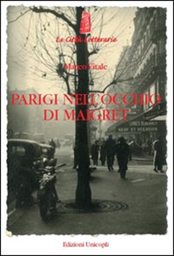 Parigi nell'occhio di Maigret - Librerie.coop Parigi nell'occhio di Maigret - Librerie.coop