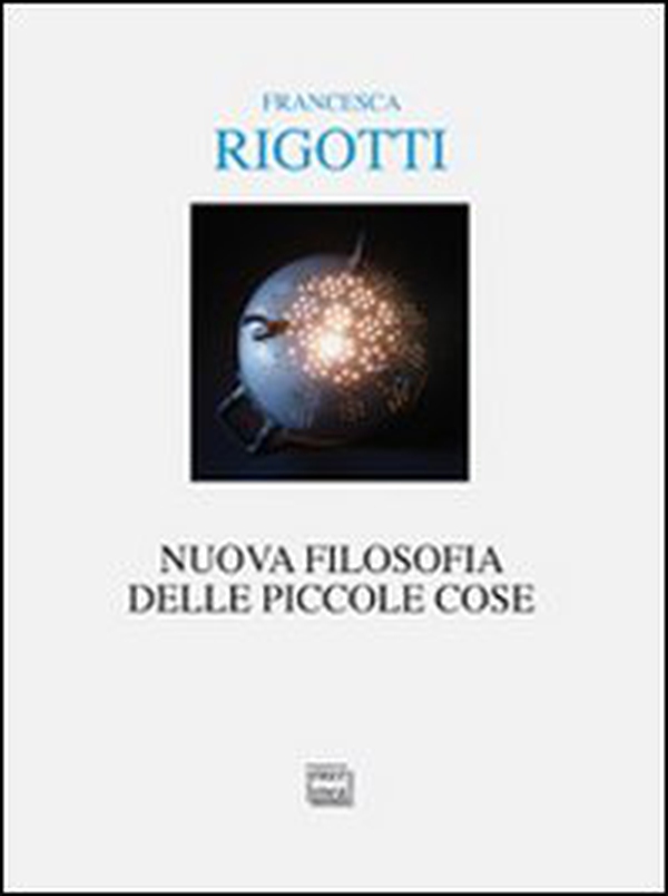 Nuova filosofia delle piccole cose - Librerie.coop Nuova filosofia delle piccole cose - Librerie.coop