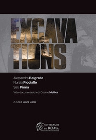 Excavations. Alessandra Belgrado Nunzia Picciallo Sara Pinna. Video documentazione di Cosimo Mollica. Ediz. italiana e inglese - Librerie.coop Excavations. Alessandra Belgrado Nunzia Picciallo Sara Pinna. Video documentazione di Cosimo Mollica. Ediz. italiana e inglese - Librerie.coop