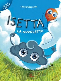 Isetta la nuvoletta. Ediz. illustrata - Librerie.coop Isetta la nuvoletta. Ediz. illustrata - Librerie.coop