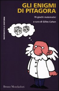 Gli enigmi di Pitagora. 76 giochi matematici - Librerie.coop