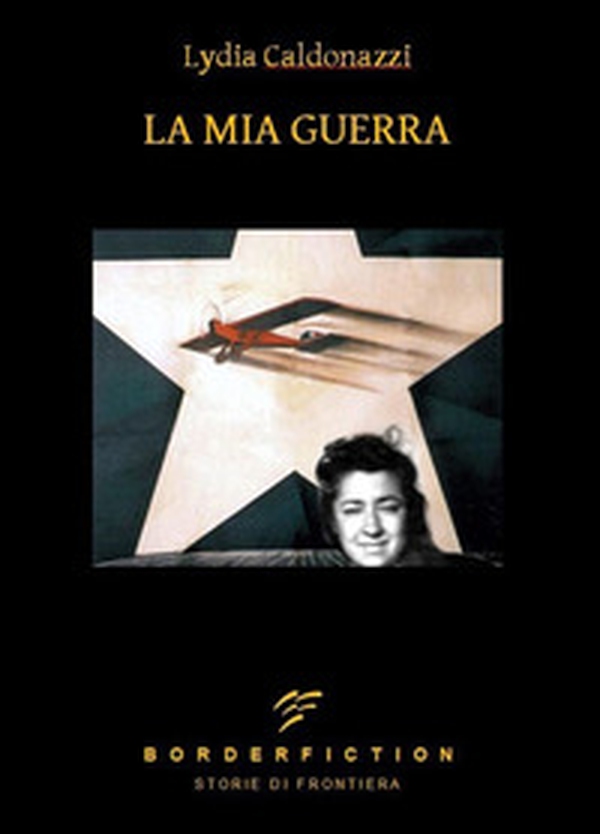 La mia guerra - Librerie.coop La mia guerra - Librerie.coop