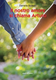 Il nostro amore si chiama Arturo - Librerie.coop