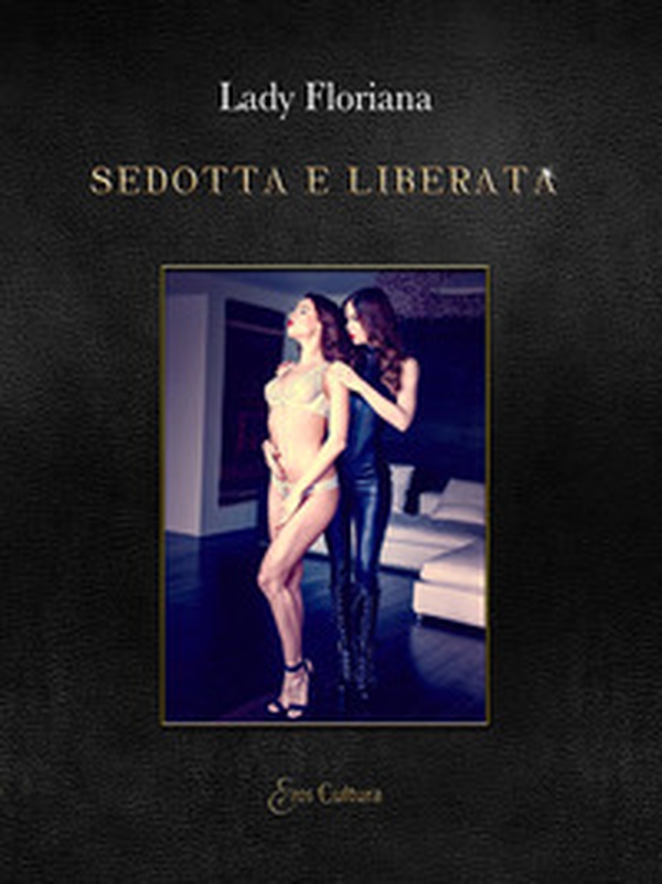 Sedotta e liberata - Librerie.coop Sedotta e liberata - Librerie.coop