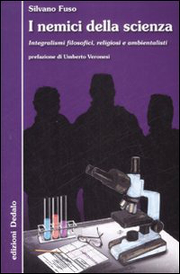 I nemici della scienza. Integralismi filosofici, religiosi e ambientalisti - Librerie.coop I nemici della scienza. Integralismi filosofici, religiosi e ambientalisti - Librerie.coop