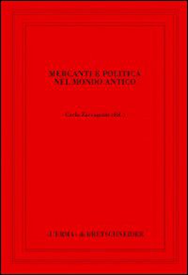 Mercanti e politica nel mondo antico - Librerie.coop