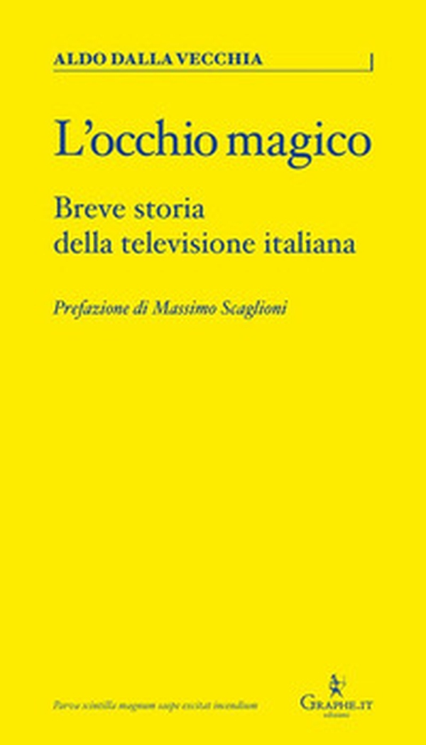 L'occhio magico. Breve storia della televisione italiana - Librerie.coop L'occhio magico. Breve storia della televisione italiana - Librerie.coop