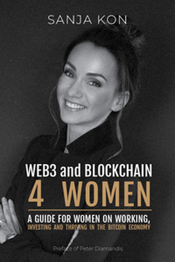 WEB3 and Blockchain 4 Women. A guide for women on working, investing and thriving in the bitcoin economy - Librerie.coop WEB3 and Blockchain 4 Women. A guide for women on working, investing and thriving in the bitcoin economy - Librerie.coop