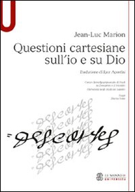 Questioni cartesiane sull'io e su Dio - Librerie.coop