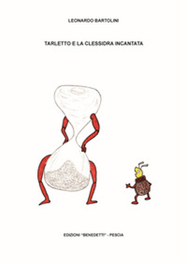 Tarletto e la clessidra incantata - Librerie.coop Tarletto e la clessidra incantata - Librerie.coop