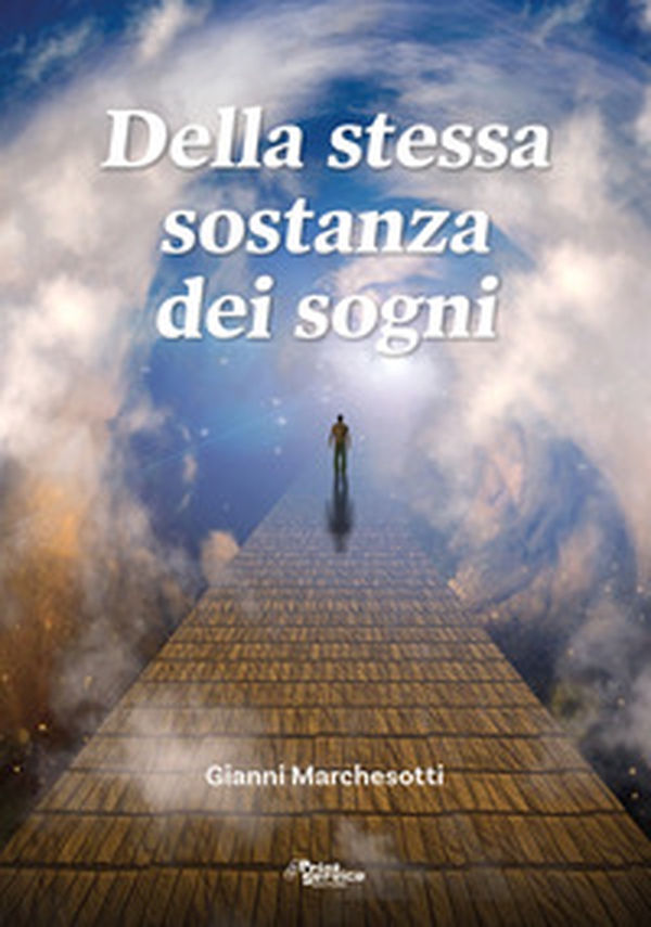 Della stessa sostanza dei sogni - Librerie.coop Della stessa sostanza dei sogni - Librerie.coop