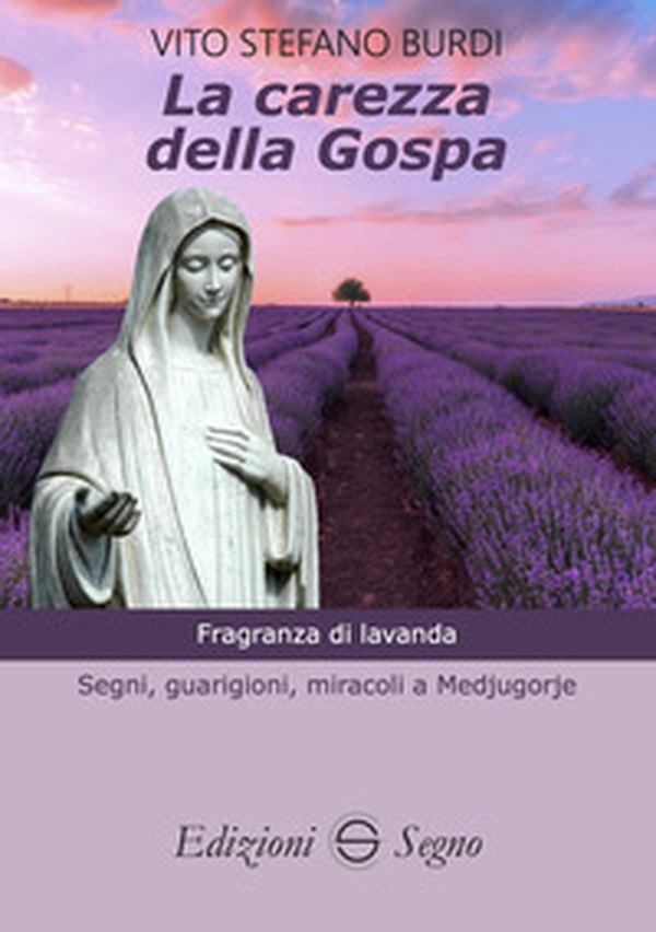 La carezza della Gospa - Librerie.coop La carezza della Gospa - Librerie.coop