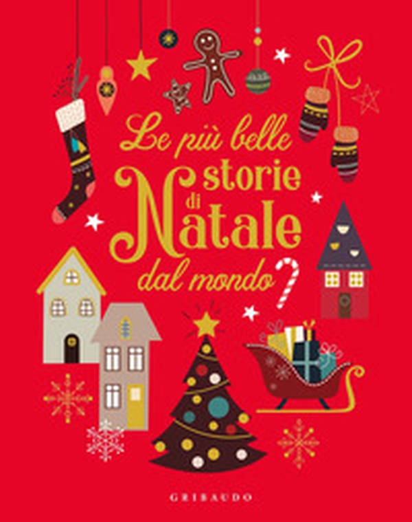 Le più belle storie di Natale dal mondo - Librerie.coop Le più belle storie di Natale dal mondo - Librerie.coop