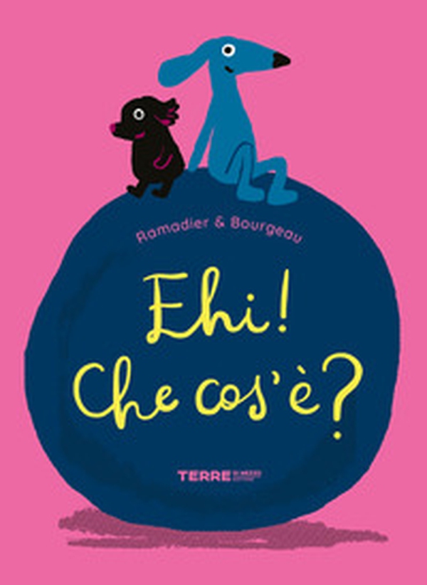 Ehi! Che cos'è? - Librerie.coop Ehi! Che cos'è? - Librerie.coop