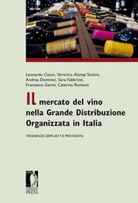 Il mercato del vino nella Grande Distribuzione Organizzata. Tendenze 2009-2017 e previsioni - Librerie.coop