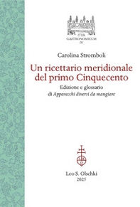 Un ricettario meridionale del primo Cinquecento. Edizione e glossario di Apparecchi diversi da mangiare - Librerie.coop Un ricettario meridionale del primo Cinquecento. Edizione e glossario di Apparecchi diversi da mangiare - Librerie.coop