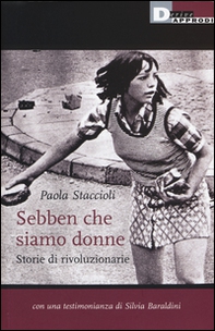 Sebben che siamo donne. Storie di rivoluzionarie - Librerie.coop
