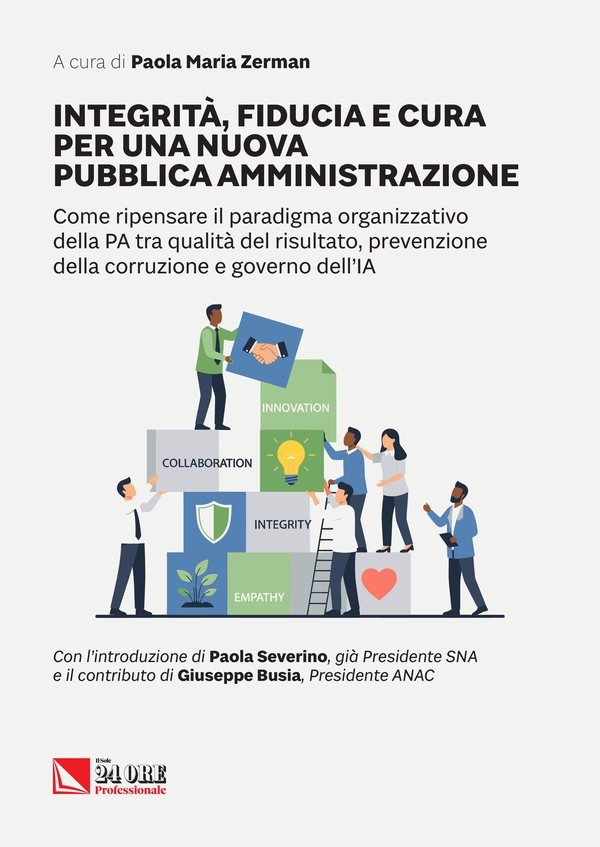 Integrità, fiducia e cura per una nuova pubblica amministrazione - Librerie.coop