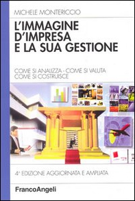 L'immagine d'impresa e la sua gestione. Come si analizza, come si valuta, come si costruisce - Librerie.coop