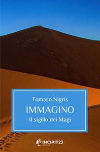 Immagino. Il sigillo dei Magi - Librerie.coop