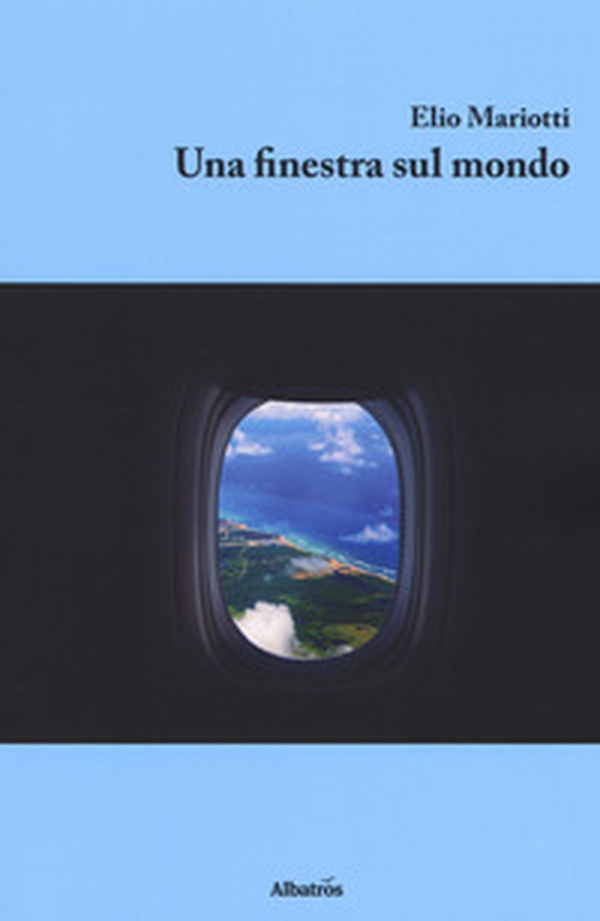 Una finestra sul mondo - Librerie.coop Una finestra sul mondo - Librerie.coop