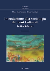 Introduzione alla sociologia dei beni culturali. Testi antologici - Librerie.coop