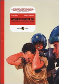 Dossier Genova G8. I fatti della scuola Diaz - Librerie.coop Dossier Genova G8. I fatti della scuola Diaz - Librerie.coop