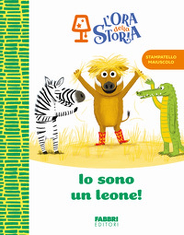 Io sono un leone! L'ora della storia - Librerie.coop Io sono un leone! L'ora della storia - Librerie.coop