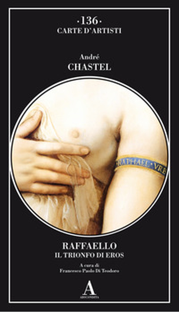 Raffaello. Il trionfo di Eros - Librerie.coop Raffaello. Il trionfo di Eros - Librerie.coop
