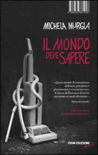 Il mondo deve sapere. Romanzo tragicomico di una telefonista precaria - Librerie.coop Il mondo deve sapere. Romanzo tragicomico di una telefonista precaria - Librerie.coop
