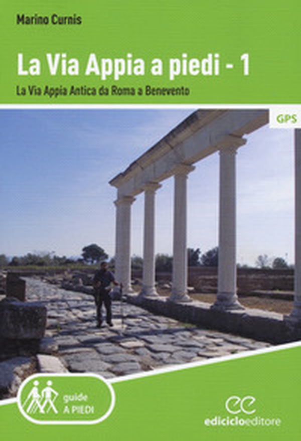 La via Appia a piedi - Vol. 1 - Librerie.coop La via Appia a piedi - Vol. 1 - Librerie.coop