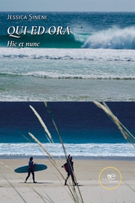 Qui ed ora. Hic et nunc - Librerie.coop