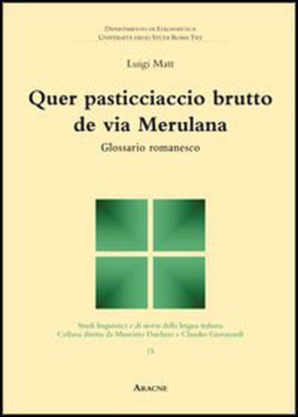 Quer pasticciaccio brutto de via Merulana. Glossario romanesco - Librerie.coop Quer pasticciaccio brutto de via Merulana. Glossario romanesco - Librerie.coop