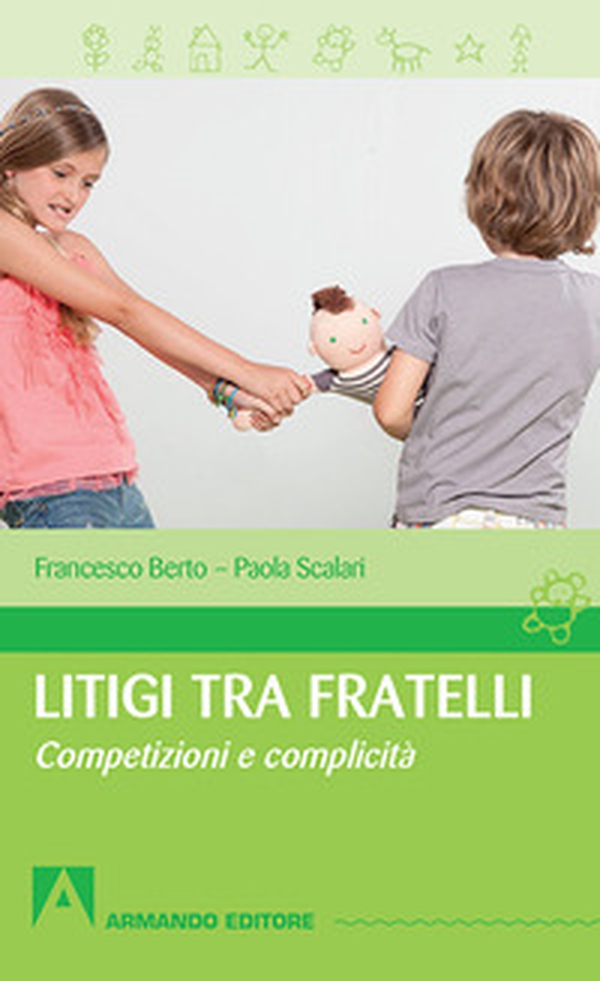 Litigi tra fratelli. Competizioni e complicità - Librerie.coop Litigi tra fratelli. Competizioni e complicità - Librerie.coop