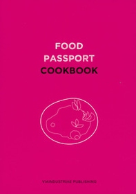 Food passport. Cookbook. Ediz. inglese, italiana, bulgara, olandese, polacca, portoghese, turca - Librerie.coop