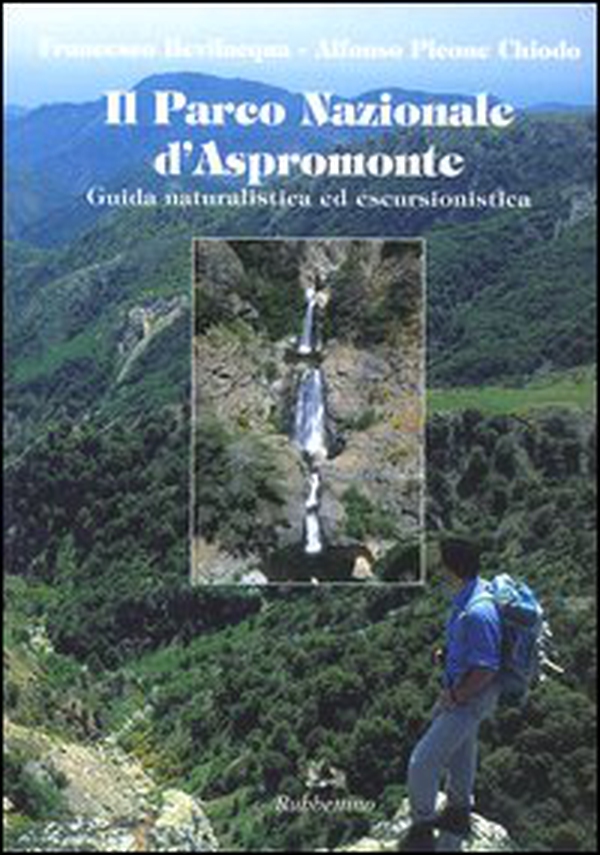Il parco nazionale d'Aspromonte. Guida naturalistica ed escursionistica - Librerie.coop Il parco nazionale d'Aspromonte. Guida naturalistica ed escursionistica - Librerie.coop