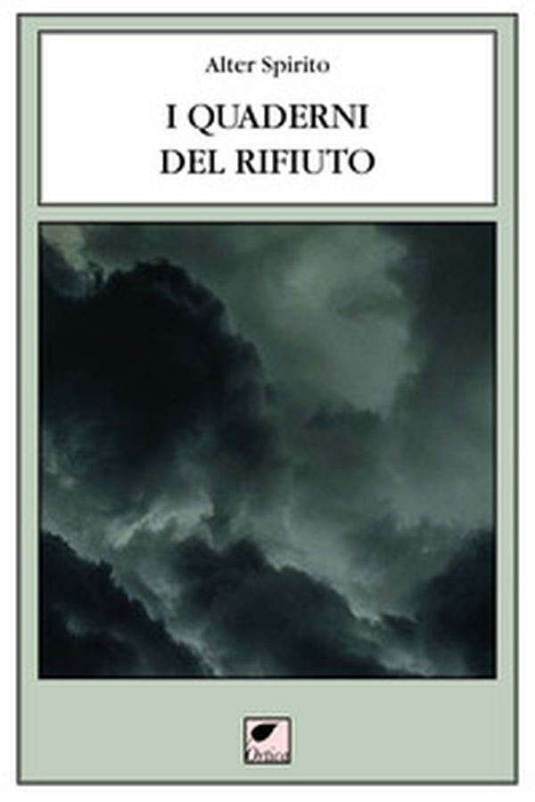I quaderni del rifiuto 2006-2017 - Librerie.coop I quaderni del rifiuto 2006-2017 - Librerie.coop