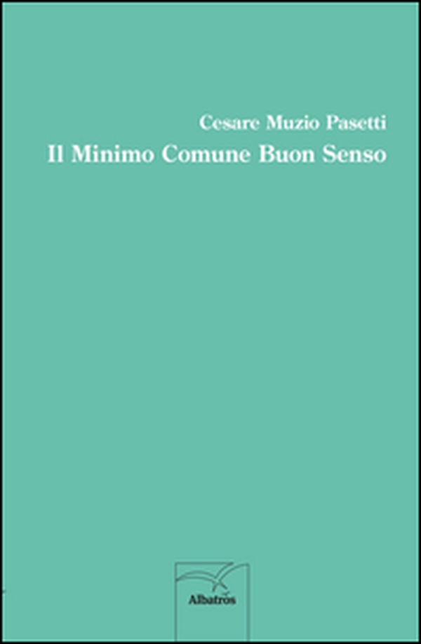 Il minimo comune buon senso - Librerie.coop Il minimo comune buon senso - Librerie.coop