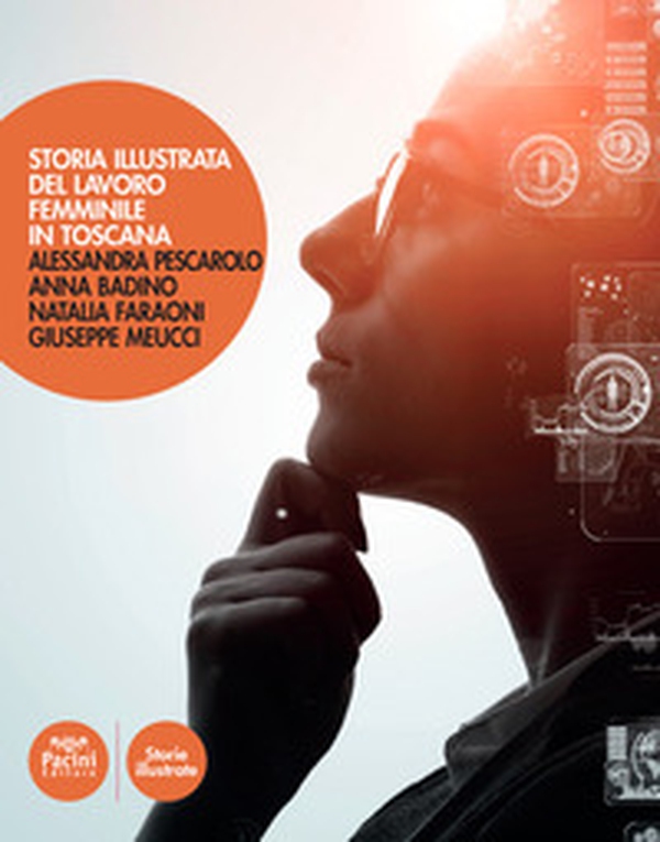 Storia illustrata del lavoro femminile in Toscana - Librerie.coop Storia illustrata del lavoro femminile in Toscana - Librerie.coop