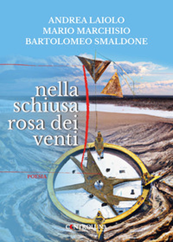Nella schiusa rosa dei venti - Librerie.coop Nella schiusa rosa dei venti - Librerie.coop