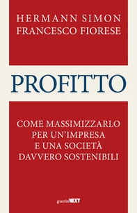 Profitto. Come massimizzarlo per un'impresa e una società davvero sostenibili - Librerie.coop Profitto. Come massimizzarlo per un'impresa e una società davvero sostenibili - Librerie.coop