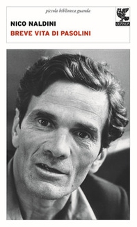 Breve vita di Pasolini - Librerie.coop