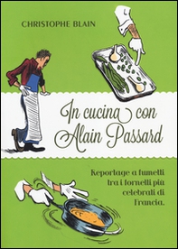In cucina con Alain Passard - Librerie.coop In cucina con Alain Passard - Librerie.coop